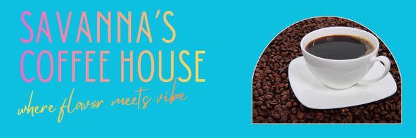 Savanna's Coffee House Banner